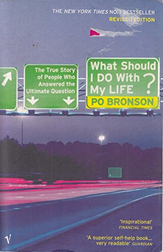 What Should I Do With My Life?: The True Story of People Who Answered the Ultimate Question von Vintage